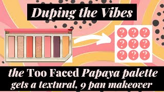 Duping the Vibes: Too Faced Papaya Eyeshadow Palette | A Textured 9 Pan Version
