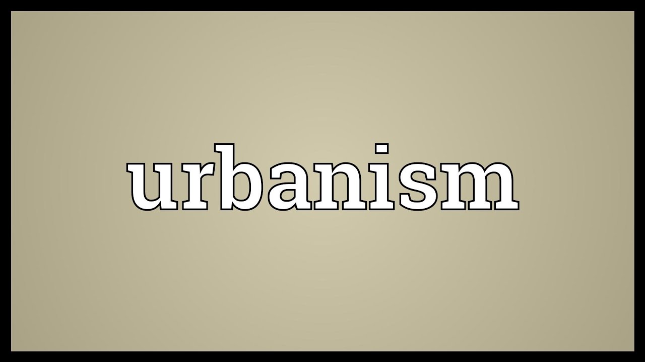 Urbanism Meaning YouTube