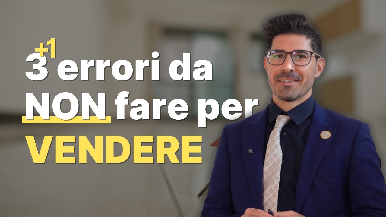 3+1 Errori da non fare quando vendi casa!