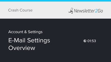 Email Settings Overview - Newsletter Tutorial 18