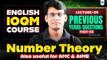 L-9 Previous Years Questions -2 | Number Theory | Live IOQM English Course | Prashant Jain #ioqm