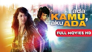 Ada Kamu, Aku Ada (2008) HD | Film Indonesia