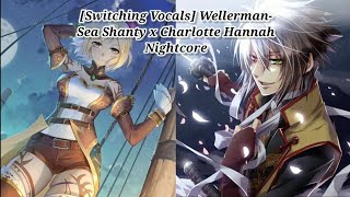 [Switching Vocals] Wellerman- Sea Shanty x Charlotte Hannah (Nightcore) Resimi