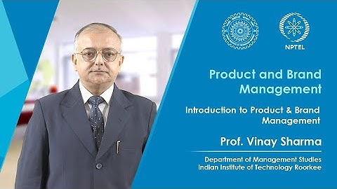 Lecture 01: Introduction to Product & Brand Management