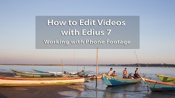 How to Edit Videos with Edius 7 - Working with Phone Footage