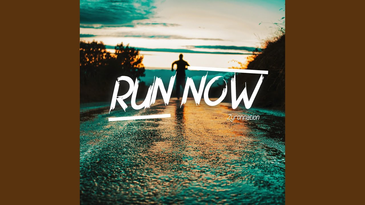 Run Now - YouTube