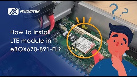 How to install LTE module in eBOX670-891-FL?