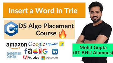 Lecture 118 - Insert a Word in Trie|| C++ DS Algo Placement Course