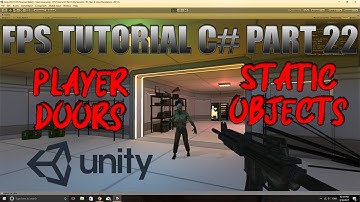 Unity FPS Tutorial - Part 22 - Player Doors - Static Objects