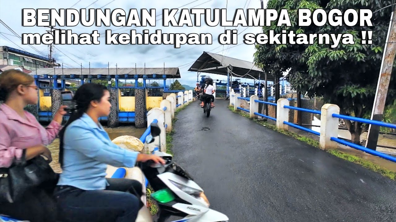 MELIHAT LEBIH DEKAT KEHIDUPAN DI SEKITARAN BENDUNGAN KATULAMPA KOTA BOGOR !! | real life bogor city