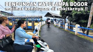 MELIHAT LEBIH DEKAT KEHIDUPAN DI SEKITARAN BENDUNGAN KATULAMPA KOTA BOGOR !! | real life bogor city