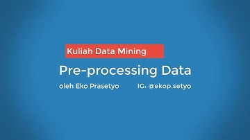 Kuliah Data Mining Pre-processing data