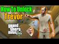 How To Unlock Trevor GTA 5 Story Mode 