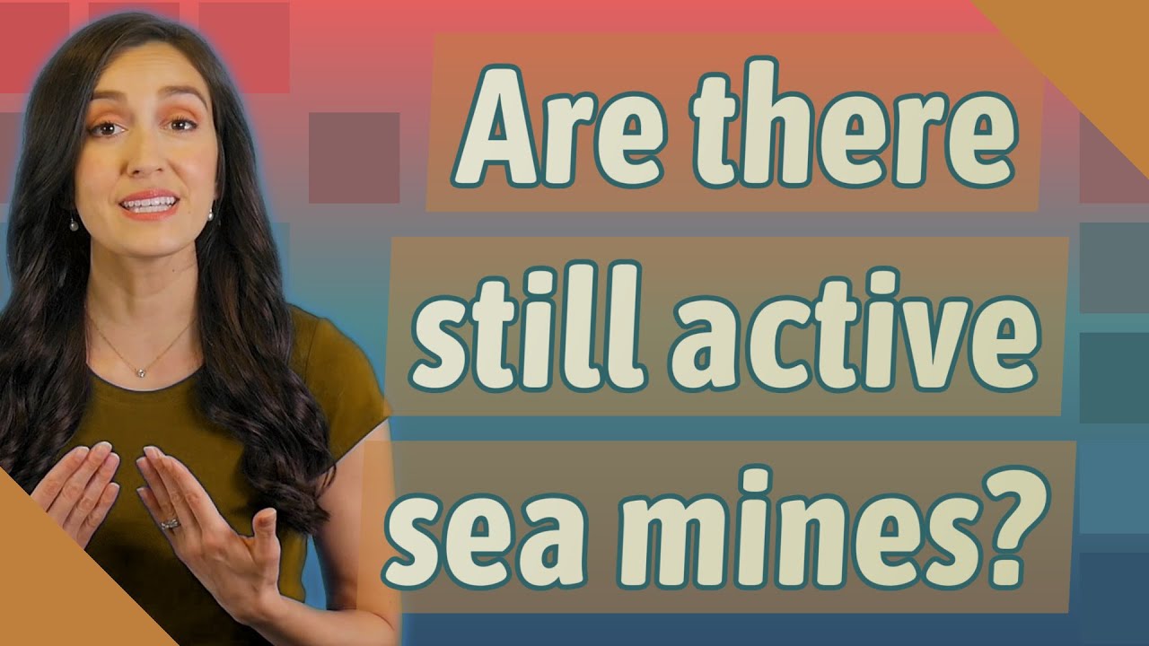 Are there still active sea mines? - YouTube