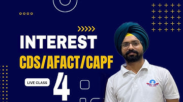 Simple and compound interest class 4 for CDS AFCAT CAPF IB by Sandeep Brar