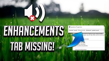 FIX Enhancements Tab Missing in Speakers Properties on Windows 10