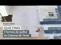 Como fazer quilting reto com a máquina doméstica comum no bloco Cabana de Toras