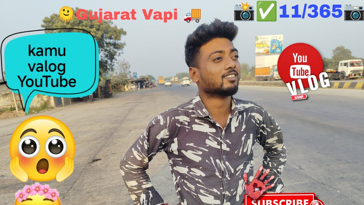 Udaipur boy kamu valog YouTube channel vapi valoge 11/365 final valog YouTube channel 