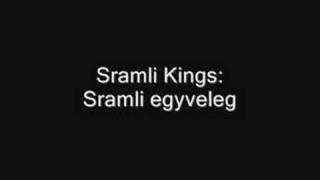 Sramli Kings - Sramli egyveleg