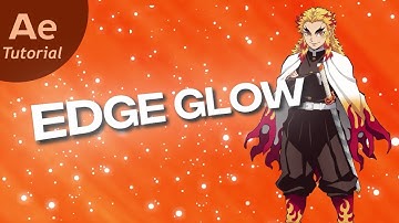 Edge Glow Tutorial like @XenozEdit @Molob @ScriptAmv @iJaykar (Advanced Edge Glow )