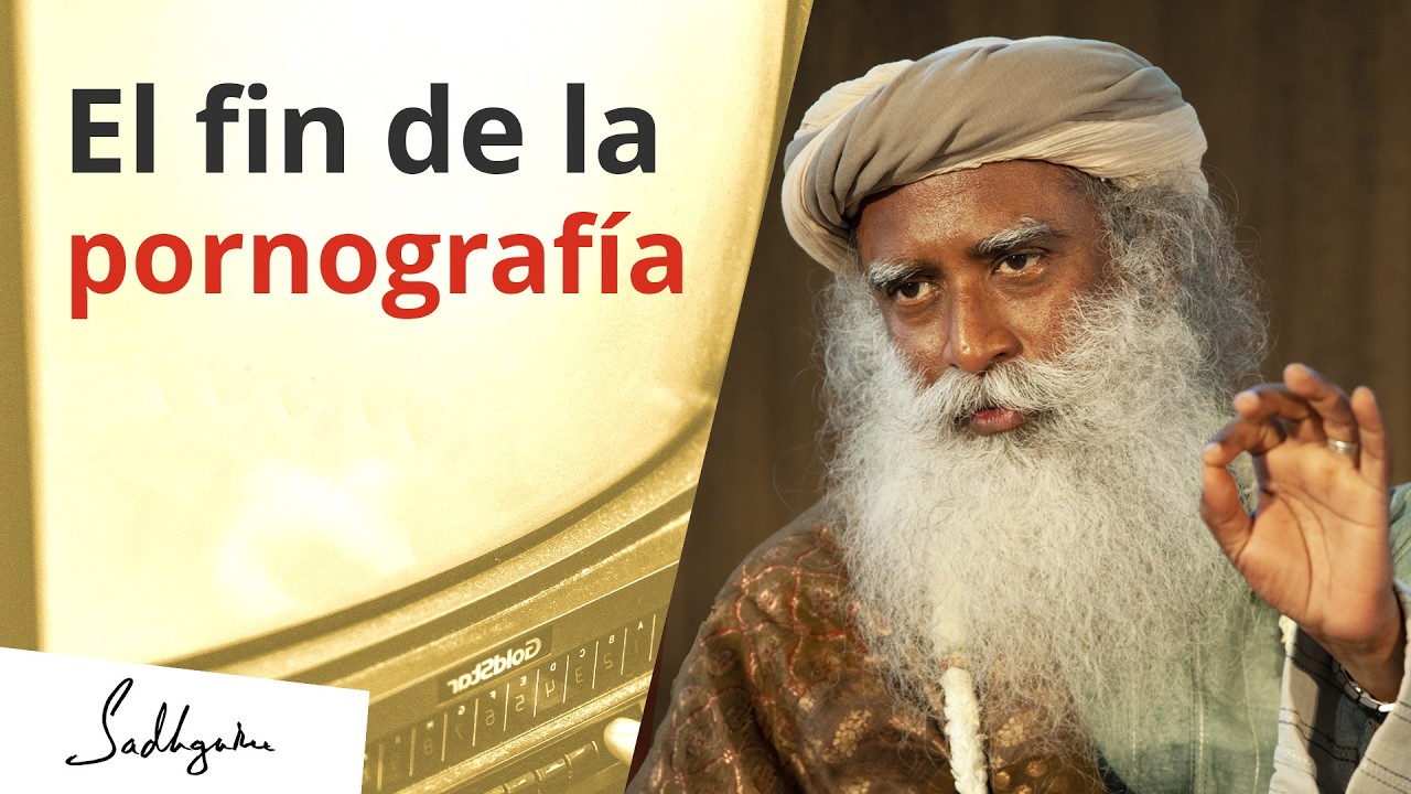 Esto es lo que la pornografía te hace | Sadhguru Español