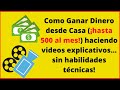 Como ganar dinero (hasta 500 al mes!) haciendo video explainers gratis