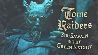 Sir Gawain & The Green Knight (Tome Raiders)