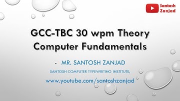 001 GCC-TBC 30wpm Theory Lecture, Chapter 1 - Computer fundamentals, Lecture 1