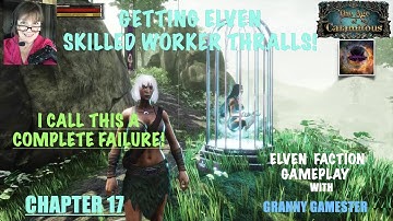Getting Elven Skilled Worker Thralls! Age of Calamitous/EEWA  Chapter 17