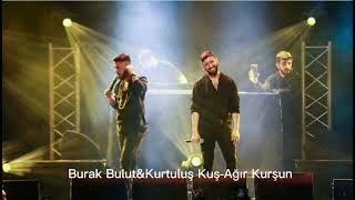 Burak Bulut&Kurtuluş Kuş - Ağır Kurşun (Yeni Şarkı Kısa Versiyon) Şfet Şkuş