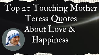 🔸Top 20 Touching Mother Teresa Quotes About Love & Happiness || Mother Teresa Famous Quotes
