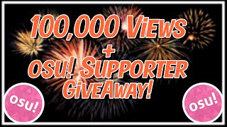 100,000 Views... Thank You! + 3x osu! Supporter Giveaway! (ENDED)