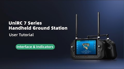 UniRC 7 Series User Tutorial: Interface & Indicators