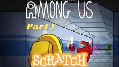 How to Code Among us in scratch!!! Part 1 For total beginner
