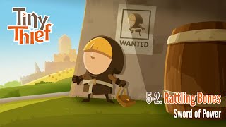 Tiny Thief - 5-2: Rattling Bones: Sword of Power