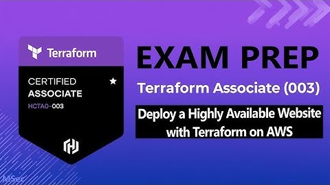 Highlight: Terraform Associate Exam Prep | Deploy a Highly Available Website with Terraform on AWS