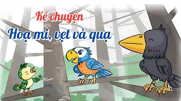 Kể chuyện : HOẠ MI, VẸT VÀ QUẠ| Tiếng Việt 2, tập 1 | Kết nối tri thức