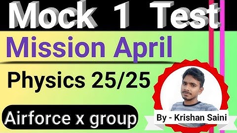 Physics Mock test #1 | airforce, costgard, navy mock test | Physics best revision | krishan saini