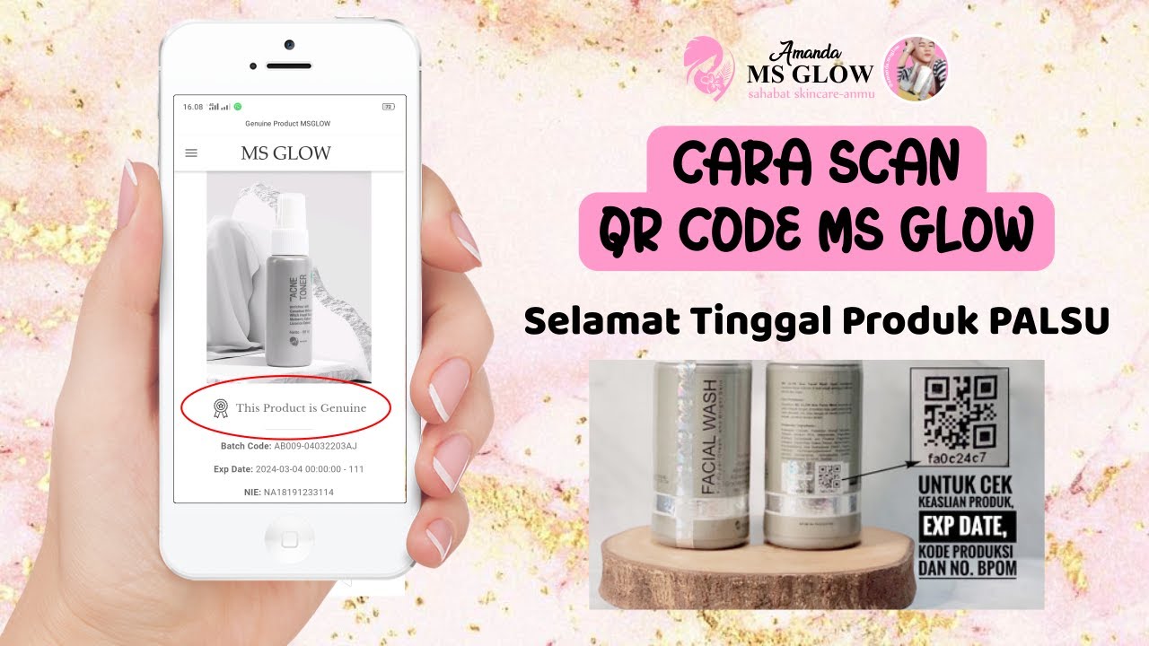 GENUINE. Cara Cek Produk Asli MS Glow Dengan Scan QR Barcode YouTube