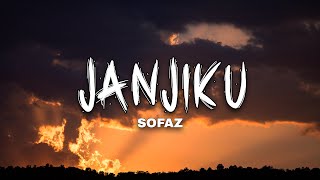 Sofaz - Janjiku - Official Lyric Video