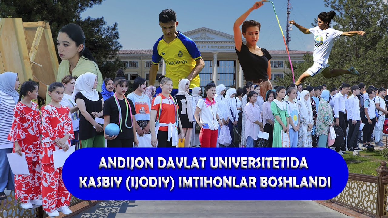 ANDIJON DAVLAT UNIVERSITETIDA KASBIY (IJODIY) IMTIHONLAR BOSHLANDI