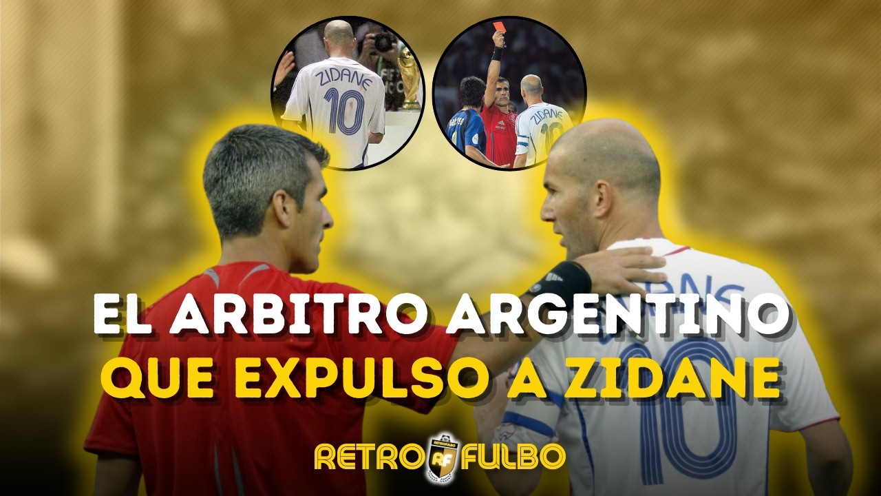 La HISTORIA del argentino QUE EXPULSÓ A ZIDANE en el MUNDIAL 2006