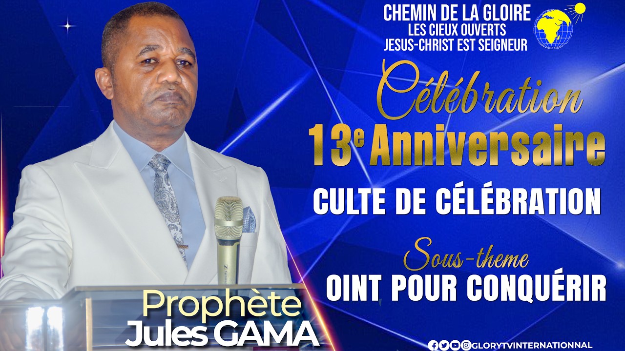 13e ANNIVERSAIRE 3e JOUR || CULTE DE CELEBRATION: OINT POUR REGNER || PROPHETE JULES GAMA