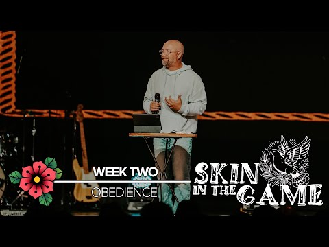 Skin in the Game | Week Two