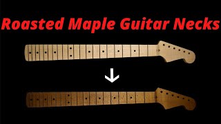 Roasted Maple Guitar Necks