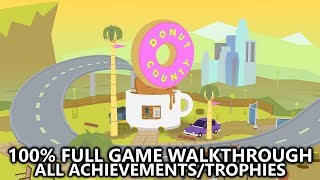Donut County - 100% Full Game Walkthrough - All Achievements/Trophies Guide