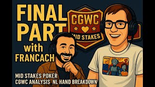 CGWC Mid Stakes | Final Part: The Last Moves Analyzed with Collie (Francach)