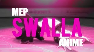 swalla | mep ♪(๑ᴖ◡ᴖ๑)♪ Swalla Full Multifemale Mep