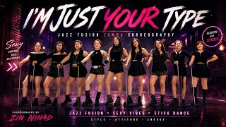 I'M JUST YOUR TYPE - ( 命中偏爱 ) SIENNA MILLER 希娜 | DANCE COVER CHOREO By ZIN NINAD #Stickdance 