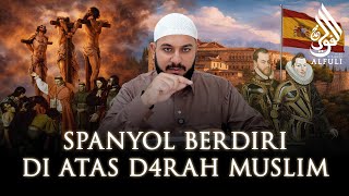 DIB4NTAI NASRANI! Tragedi Pengusiran Muslim Andalusia di Spanyol! - Syekh Muhammad Alfuli
